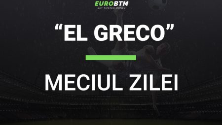 Meciul Zilei EL GRECO 23.10.2021 Euro BTM